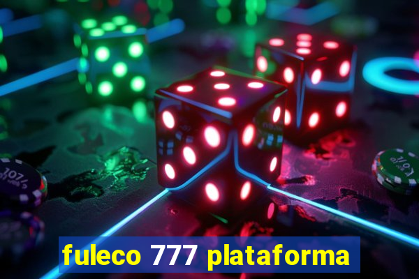 fuleco 777 plataforma